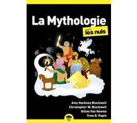 La Mythologie pour les Nuls Christopher W. Blackwell (Auteur), Amy Hackney Blackwell (Auteur), Gilles Van Heems (Auteur), Yves Denis Papin (Auteur), Jean-Luc Rostan (Traduction)