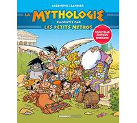 La Mythologie racontée par Les Petits Mythos - édition enrichie