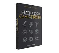 La mythologie selon Game of Thrones