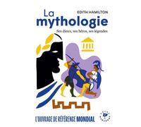 Edith Hamilton – La mythologie – Ses dieux, ses héros, ses légendes – Poche