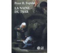 La naine du tsar - Peter H. Fogtdal - Gaia - broché - Roman