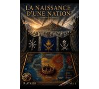 La Naissance d’une Nation: Aventure fantasy maritime