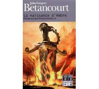 La naissance d'Ambre Tome 3 - John Gregory Betancourt - Gallimard - Poche - Roman