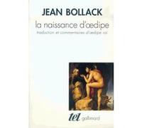 La Naissance D'oedipe - Traduction Et Commentaire D'oedipe Roi