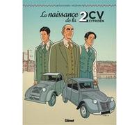 La Naissance de la 2CV Vincent Dugomier (Auteur), Wozniak (Dessinateur)