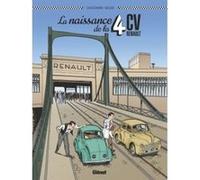 La Naissance de la 4CV Vincent Dugomier (Auteur), Bruno Bazile (Dessinateur)