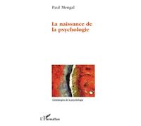 La naissance de la psychologie