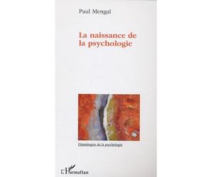 La naissance de la psychologie - Paul Mengal - L'harmattan - broché - Essai