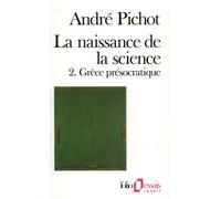 La naissance de la science, tome 2 : Grèce présocratique – Gallimard