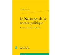 La Naissance de la science politique: Autour de Marsile de Padoue