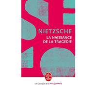La Naissance de la tragédie - Nouvelle édition