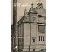 La naissance de l'École de Bruxelles Frédéric Audren (Auteur), Benoît Frydman (Auteur), Nathan Genicot (Auteur)