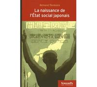 La Naissance de l'État social japonais - Biopolitique, trava - Bernard Thomann - Presses De Sciences Po - broché - Etude