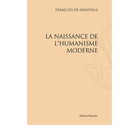 La naissance de l'humanisme moderne