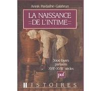La naissance de l'intime Annik Pardailhé-Galabrun (Auteur)
