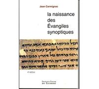 La naissance des Evangiles synoptiques