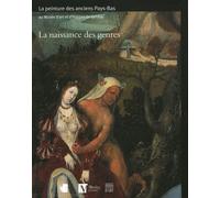 La naissance des genres: La peinture des anciens Pays-Bas (avant 1620)