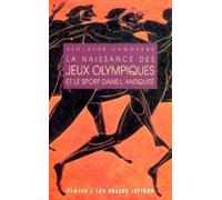 La Naissance des Jeux Olympiques et le sport dans l'Antiquité
