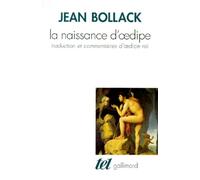 La Naissance D'oedipe - Traduction Et Commentaire D'oedipe Roi