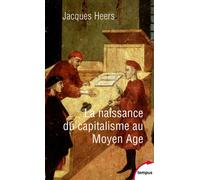 La naissance du capitalisme au Moyen-Age - Jacques Heers - Perrin - Poche - Etude