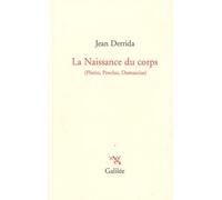 La Naissance du corps: (Plotin, Proclus, Damascius)