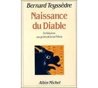 Bernard Teyssèdre – La Naissance du Diable – De Babylone aux grottes de la mer Morte – Livre