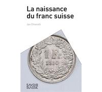 La naissance du franc suisse - Jan Chiarelli - Presses Polytechniques Romandes - broché - Essai