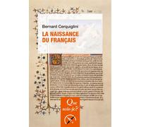 La naissance du français - Bernard Cerquiglini - Que Sais-Je - Poche - Etude