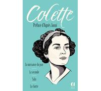 La Naissance du jour. La Seconde. Sido. La Chatte: Préface inédite d'Agnès Jaoui