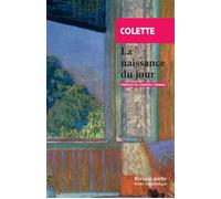La naissance du jour - Sidonie-Gabrielle Colette - Rivages - Poche - Roman