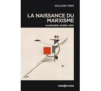 La naissance du marxisme - Allemagne, Russie, URSS