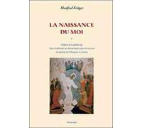 La Naissance du Moi : Origène et la genèse de l'idée chrétienne de réincarnation dans le courant de pensée de Pythagore à Lessing