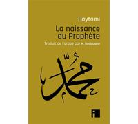 La naissance du Prophète - Muhammad al- Haytamî - I Eds - broché - Essai