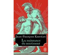 La naissance du sentiment - Jean-François Kervean - J'ai Lu - Poche - Roman