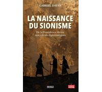 La naissance du sionisme: De la Providence divine aux calculs diplomatiques
