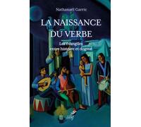 La naissance du verbe: Les évangiles entre histoire et dogme