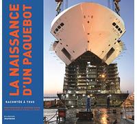 La Naissance d'un paquebot racontée à tous