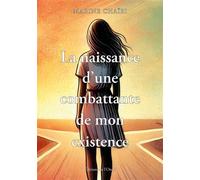 La naissance d'une combattante de mon existence - Marine Chaibi - L'onde Eds De - broché - Témoignage