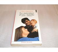 La Naissance d'une famille ou Comment se tissent les liens
