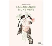 La naissance d'une mère
