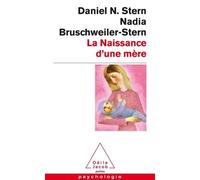 La Naissance d'une mère - Daniel N. Stern - Odile Jacob - Poche - Essai
