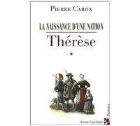 La Naissance D'une Nation - Tome 1 - Thérèse