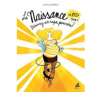 La Naissance en bandes dessinées – Tome I – Découvrez vos super pouvoirs !