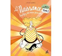 La Naissance En Bd - Tome 2 - Amplifiez Vos Super Pouvoirs !