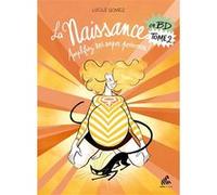 La Naissance en BD Tome 2 Lucile Gomez (Auteur)