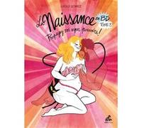 Lucile Gomez – La Naissance en BD – Tome 3 : Propagez vos super pouvoirs ! – Broché