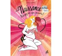 Lucile Gomez – La Naissance en BD – Tome 3 : Propagez vos super pouvoirs ! – Broché