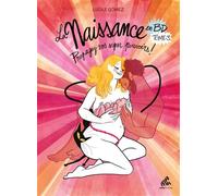 La Naissance en BD - Tome 3 Propagez vos super pouvoirs ! - Lucile Gomez - Mamaeditions - broché - Bande dessinée