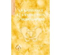 La naissance et l'évolution d'Homo sapiens