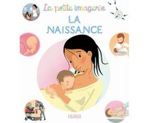 La naissance Hélène Grimault (Auteur), Madeleine Brunelet (Illustration), Sarah Bursaux (Contributions), Emilie Beaumont (Auteur)
